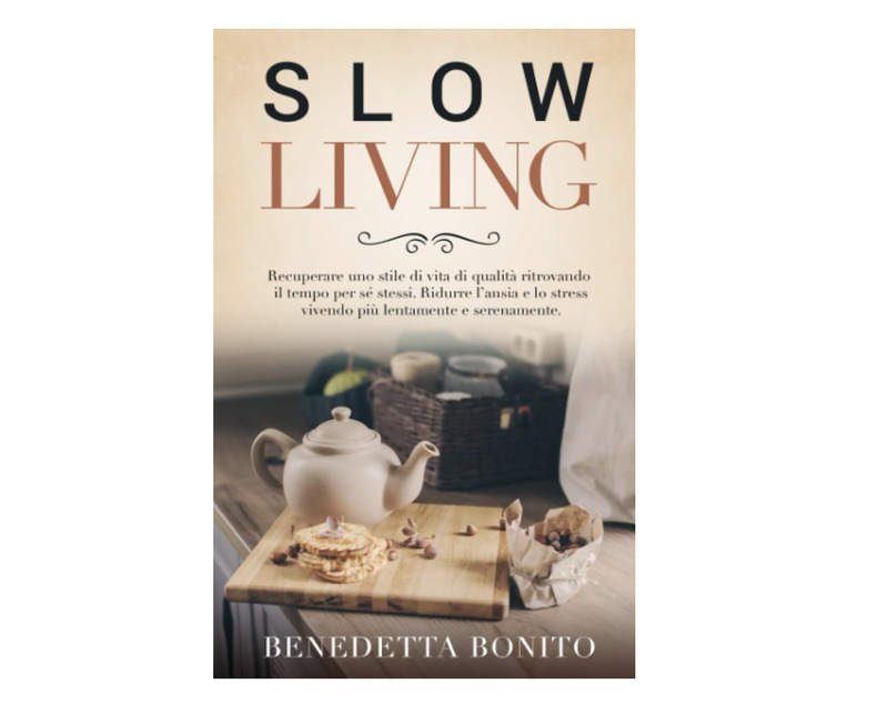 vivere-lentamente-libro-benedetta-bonito-slow-living