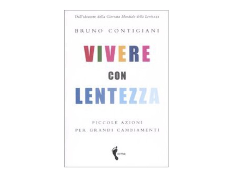 vivere-lentamente-libro-bruno-contigiani-vivere-con-lentezza